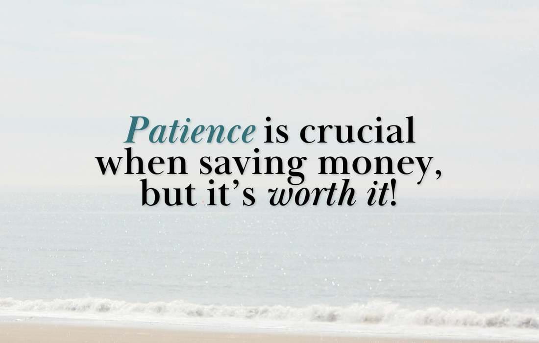 How I’ve Increased My Ability to Save Money and Be Patient 