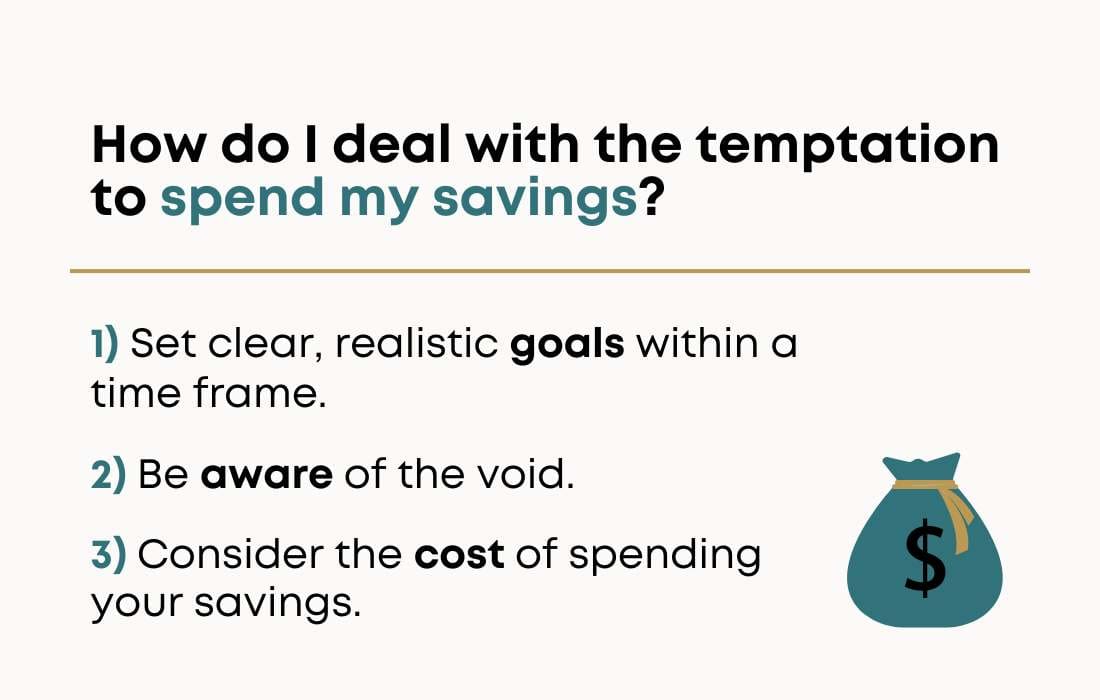 How do I deal with the temptation to spend my savings?