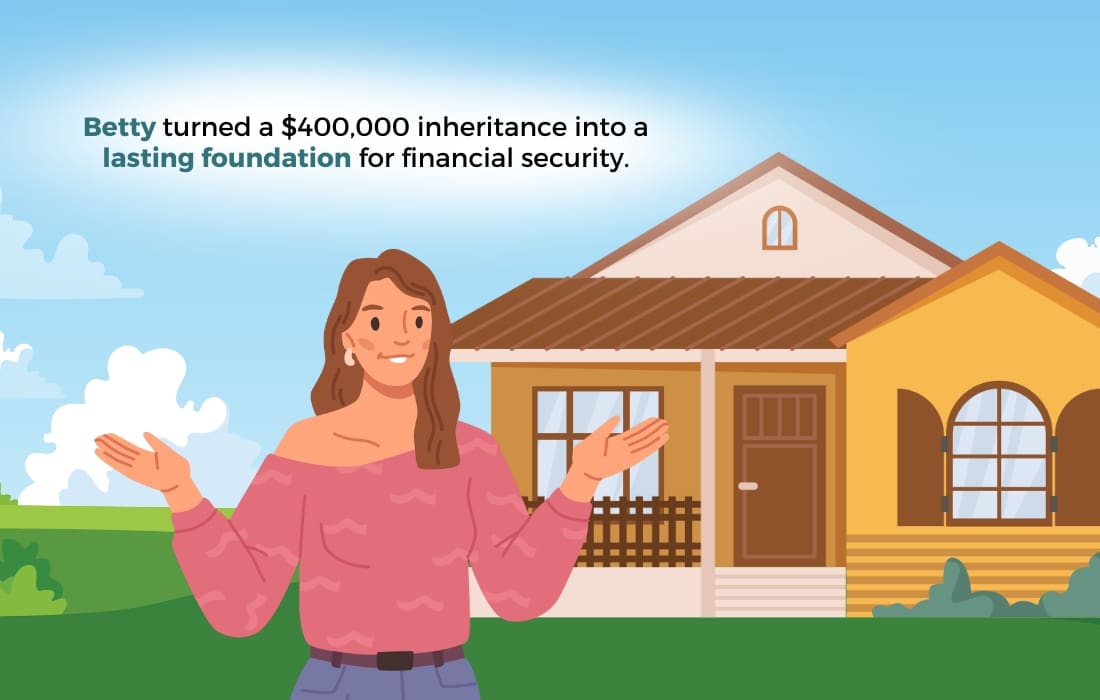 How Betty’s Careful Planning Gave Her a Strong Financial Foundation